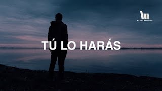 Hillsong En Español - Tú Lo Harás