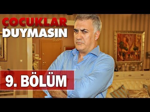 Çocuklar Duymasın 9. Bölüm