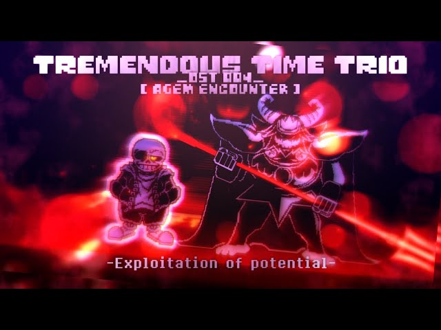 Tremendous Time Trio】〔Chapter0 / OST-O04: AGEM encounter