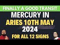 10th May 2024 Mercury Transits in Aries for all 12 Ascendant #astrologypredictions #mercury #viral