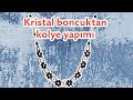 KOLYE YAPİMİ BONCUKTAN NECKLACE MADE FROM CRYSTAL BEAD