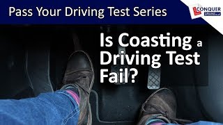 Is Coasting a Driving Test Fail in Great Britain - Pass your Driving Test Series