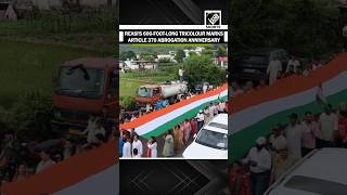 Reasi marches with 600-foot-long Tricolour to mark anniversary of abrogation of Article 370 in J&K