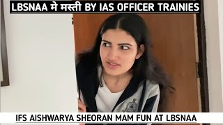 Ias Officer Trainies Enjoy At Lbsnaa In Hostel Room Ifs Aishwarya Sheoran Mam Fun At Lbsnaa Video