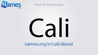 How to Pronounce Cali