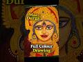Maa Durga Full Colour Drawing 🎨🙏 | Jai Mata Di ❤️ #shorts