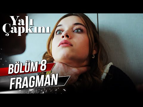 Yalı Çapkını 8. Bölüm Fragman