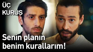 Üç Kuruş 16 Bölüm - Senin Planın Benim Kurallarım