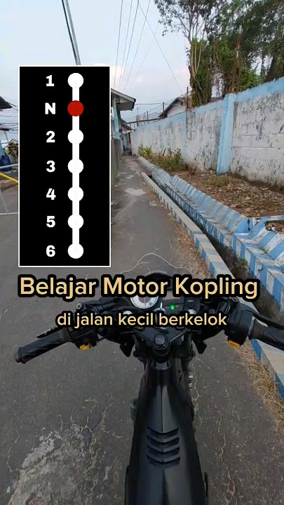 Part 3 Belajar Mengendarai Motor Kopling untuk Pemula