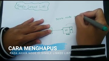 Cara Menghapus Pada Akhir Node Di Single Linked List