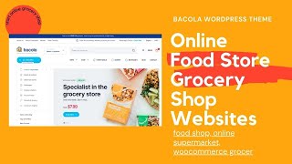 Create Online Grocery Store Website | Food Store WooCommerce Theme | Bacola WordPress Theme