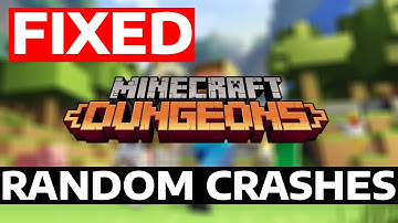How To Fix Minecraft Dungeons Random Crashing & Crash On Startup