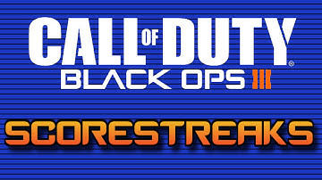 Scorestreaks in Black Ops 3! HC-XD, Mothership, and More! (BO3 Scorestreaks)
