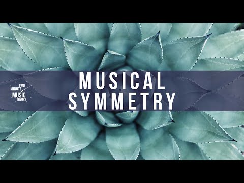 Symmetry In Music - TWO MINUTE MUSIC THEORY #53