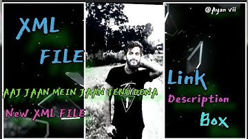 NEW TRANDING XML !AAJ JAAN MEIN JAAN TENU DEAN HINDI XML🖇️@YouTube #xml_file #alightmotion #xml