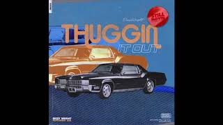 Dizzy Wright - Thuggin Out (feat. Asa)