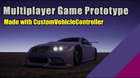 Multiplayer Racing Game Prototype in Unity | CustomVehicleController | Netcode for GameObjects