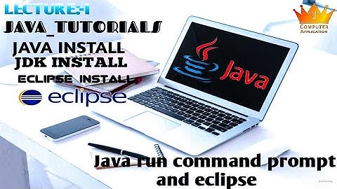 How to run java program in command prompt and eclipse (JDK installation)