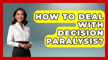 How To Deal With Decision Paralysis? - The Personal Growth Path