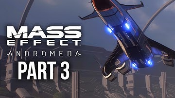 MASS EFFECT ANDROMEDA Walkthrough Part 3 - TEMPEST & NOMAD (Female) Full Game