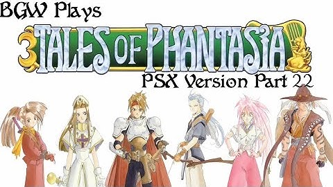 BGW Plays: Tales of Phantasia (PSX Version) Part 22