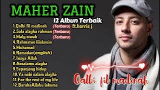 MAHER ZAIN TANPA IKLAN. 12 ALBUM TERBAIK NON STOP.!! #qolbifilmadinah #video  #musik #maherzain