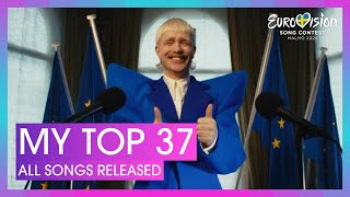 2024 Eurovision Song Contest · My Top 37 | All songs released