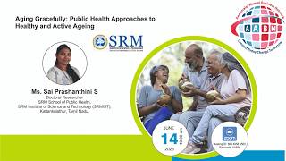 263 - Aging Gracefully - Public Health Approaches to Healthy and Active Ageing - SaiPrashanthini S