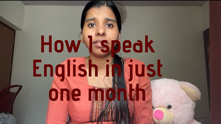 How was I able to speak English just one month of practice