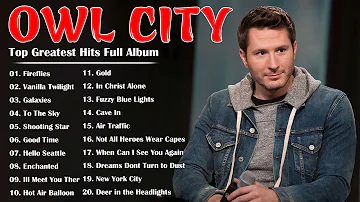 Owl City Greatest Hits 2022 Full Album || Top Best Songs of Owl City 2022 | Mery Christmas