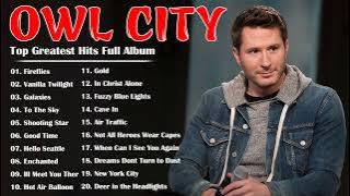 Owl City Greatest Hits 2022 Full Album || Top Best Songs of Owl City 2022 | Mery Christmas