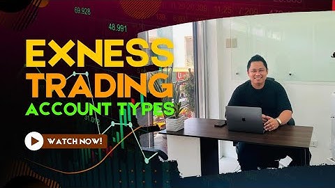 Exness অ্যাকাউন্টের ধরণ ব্যাখ্যা করা হয়েছে।