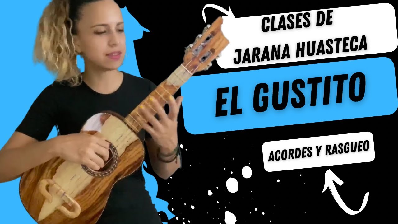 EL GUSTITO - JARANA HUASTECA - TUTORIAL