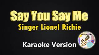 Say You Say Me - Lionel Richie (Karaoke Version)