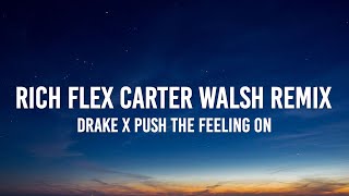 Drake - Rich Flex Carter Walsh (Tiktok Remix) [Lyrics] Push The Feeling X Rich Flex Mashup Resimi