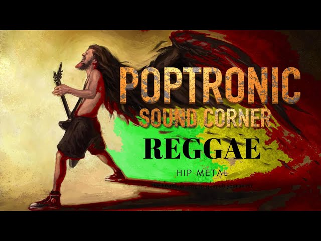 Poptronic sound corner -   Reggae Hip metal background music for gaming class=