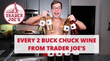 TRYING EVERY 2 BUCK CHUCK WINE FROM TRADER JOE