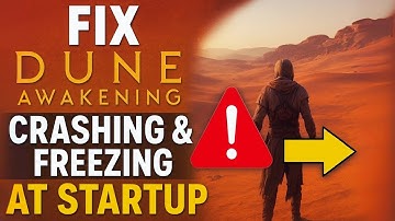 Why Dune Awakening Keeps CRASHING and How to STOP It