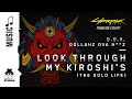 Cyberpunk 2077  look through my kiroshis the solo life by doh 897 growl fm