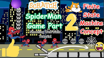 Spider man Survival Game In Scratch. Part 2 Shooting Web Balls Finite State Machine Concept