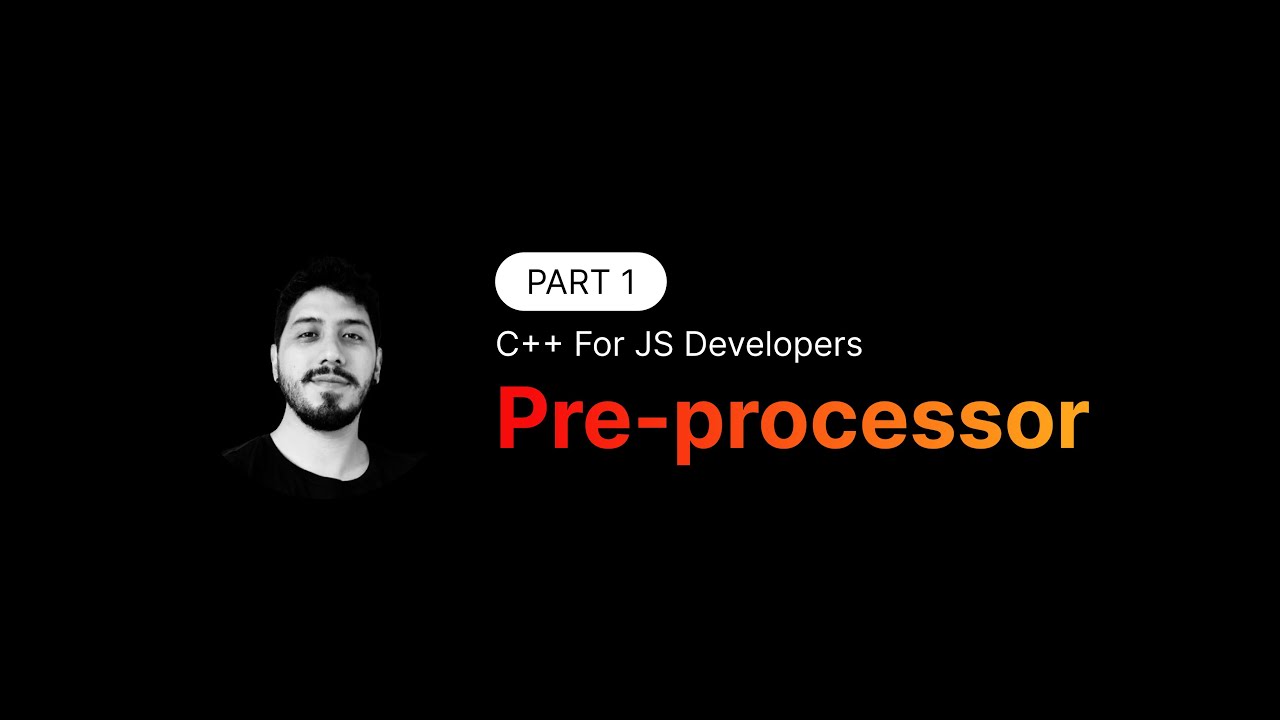 C++ Tutorial for JS developers · Part 1 · Basic compilation and the pre ...