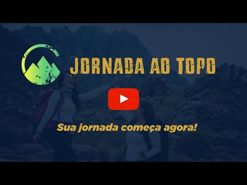 JORNADA AO TOPO: do ZERO ao TOPO com apenas 20 MINUTOS por dia!