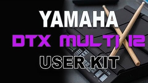 Yamaha dtx multi 12 user kit demo