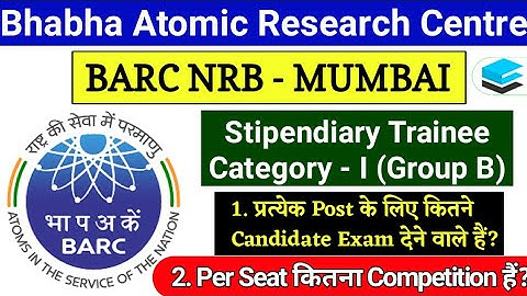 BARC NRB MUMBAI | How Much Competition For Per Seat | Bhabha Atomic Research Centre Exam 2021 #BARC