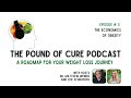Episode 5: Economics of Obesity | A Pound of Cure Podcast
