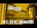 #EnLaFrontera - Corresponsal en Latinoamérica - Pedro Brieger: en el ojo del coronavirus
