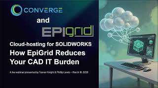 EpiGrid Cloud hosting for SOLIDWORKS Webinar - Part 2 Webinar Intro