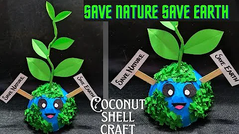 Environment Day craft |Earth Day|Coconut Shell Craft|Best out of Waste|Save Nature @craftthebest1