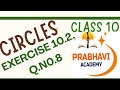 Class 10, Circles, Ex 10.2, Q.No. 8