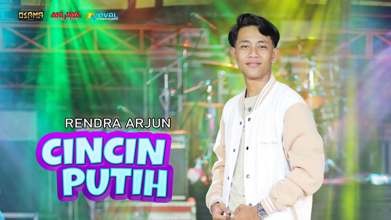 CINCIN PUTIH - RENDRA ARJUN - OSAMA MUSIK - ANIJAYA AUDIO LIVE - NOVAL PRODUCTION